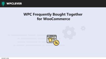 WPC Frequently Bought Together for WooCommerce